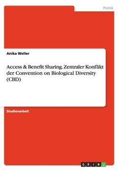 Paperback Access & Benefit Sharing. Zentraler Konflikt der Convention on Biological Diversity (CBD) [German] Book