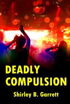Deadly Compulsion - Book #1 of the Charlie Stone