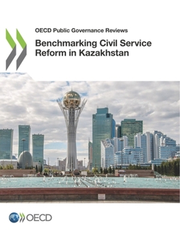 Paperback Benchmarking Civil Service Reform in Kazakhstan Book