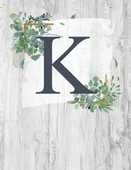 Paperback K: Monogram Initial Notebook Letter K - 8.5" x 11" - 100 pages, College Ruled- Rustic, Farmouse, Woodgrain, Floral Book