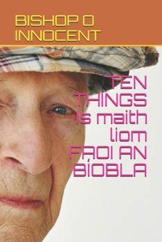 Paperback TEN THINGS Is maith liom FAOI AN BÍOBLA [Irish] Book