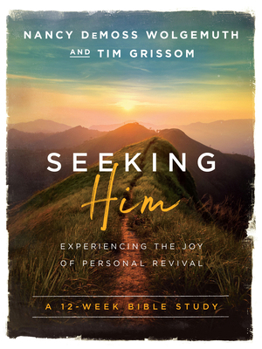 Paperback Seeking Him: Experiencing the Joy of Personal Revival Book