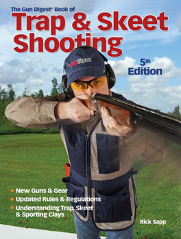 Paperback The Gun Digest Book of Trap & Skeet Shooting Book