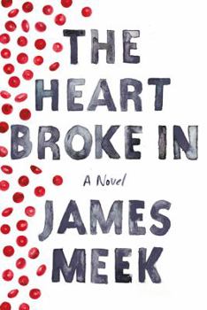 Hardcover The Heart Broke In: A Novel Book