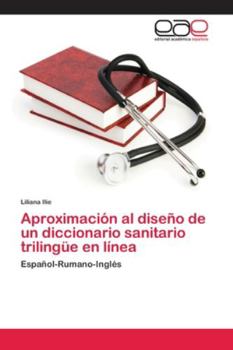 Paperback Aproximación al diseño de un diccionario sanitario trilingüe en línea [Spanish] Book