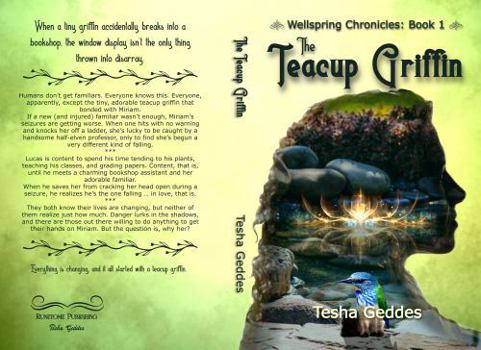 Paperback The Teacup Griffin: Wellspring Chronicles: Book 1 Book
