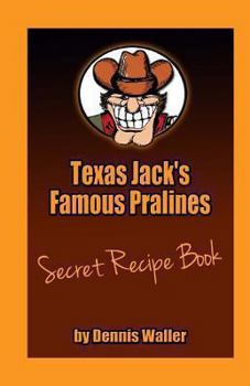 Paperback Texas Jack's Famous Pralines Secret Recipe Book