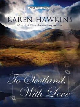 Hardcover To Scotland, With Love (MacLean Family: Thorndike Press Large Print Basic Series) [Large Print] Book