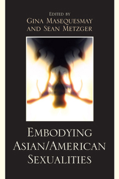 Paperback Embodying Asian/American Sexualities Book