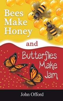 Paperback Bees Make Honey and Butterflies Make Jam Book
