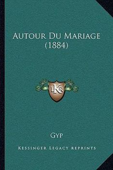 Paperback Autour Du Mariage (1884) [French] Book