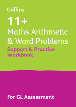 Paperback 11+ Maths Arithmetic and Word Problems Support and Practice Workbook: For the Gl Assessment 2023 Tests Book