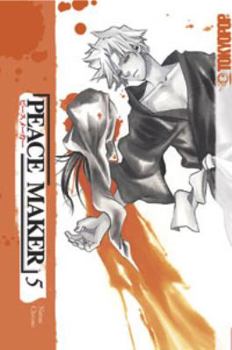 Peace Maker Volume 5 - Book #5 of the Peace Maker