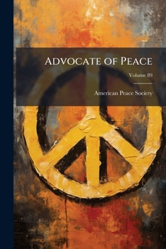 Paperback Advocate of Peace; Volume 89 Book
