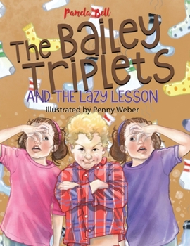 Paperback The Bailey Triplets and the Lazy Lesson Book
