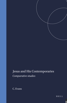 Jesus and His Contemporaries: Comparative Studies