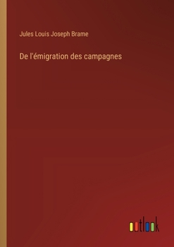 De l'émigration des campagnes (French Edition)