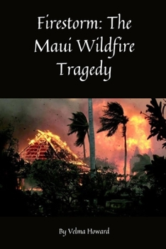 Paperback Firestorm: The Maui Wildfire Tragedy Book