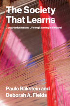 The Society That Learns: Constructionism and Lifelong Learning in Thailand