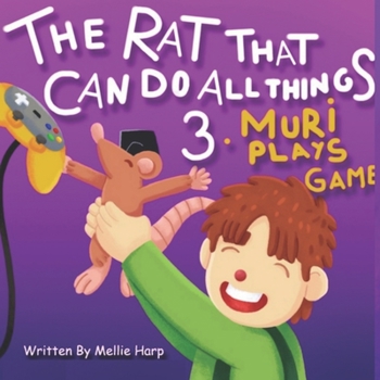 Paperback THE RAT THAT CAN DO ALL THINGS (Mysterious Muri Play Game) Book 3 Book