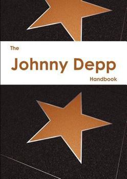 Paperback The Johnny Depp Handbook - Everything You Need to Know about Johnny Depp Book