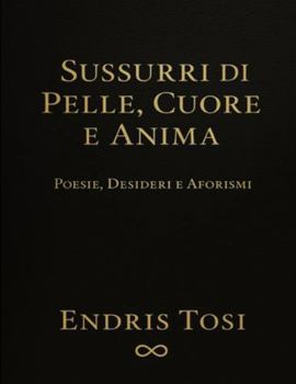 Paperback Sussurrai di pelle, di cuore e anima [Italian] Book