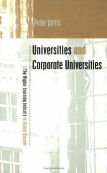 Paperback Universities and Corporate Universities: The Higher Learning Industry in Global Society Book