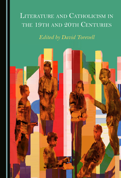 Hardcover Literature and Catholicism in the 19th and 20th Centuries Book