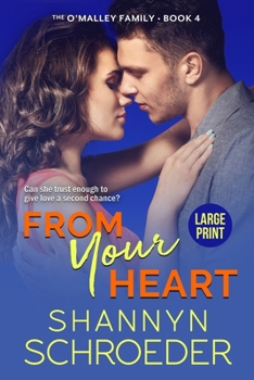 Paperback From Your Heart (Large Print): A Second Chance Chicago Irish Family Steamy Romance (Large Print) [Large Print] Book