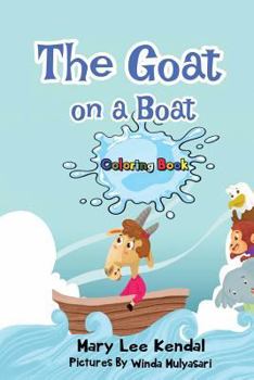 Paperback The Goat on a Boat: If You Are Shy Give It a Try - Coloring Book