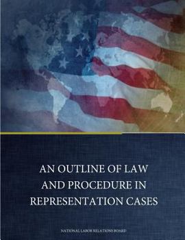 Paperback An Outline of Law and Procedure in Representation Cases Book