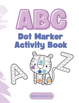 ABC Dot Marker Activity Book: An Animal Alphabet Dot Marker Activity Book