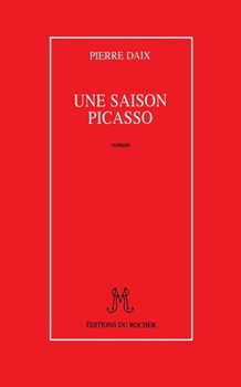 Paperback Une saison Picasso [French] Book