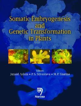 Hardcover Somatic Embryogenesis and Genetic Transformation in Plants Book