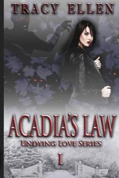 Paperback Acadia's Law: Book One, Undying Love Series Book