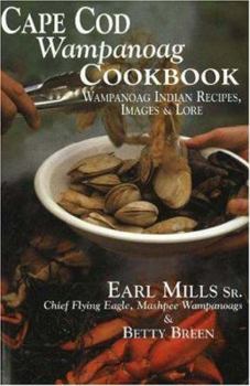 Paperback Cape Cod Wampanoag Cookbook: Traditional New England & Indian Recipes, Images & Lore Book