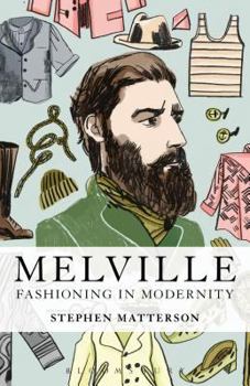 Paperback Melville: Fashioning in Modernity Book