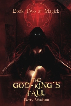 The God King's Fall - Book #2 of the Books of Magick