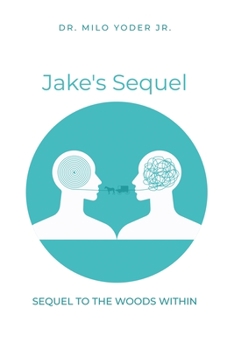 Paperback Jake's Sequel: A Sequel to The Woods Within Book