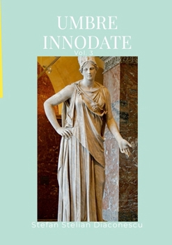 Paperback Umbre ínnodate: Vol. 3 [Romanian] Book