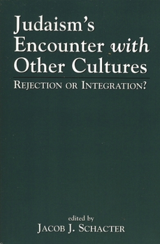 Paperback Judaism's Encounter with Other Cultures: Rejection or Integration? Book