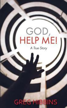 Paperback God, Help Me!: A True Story Book