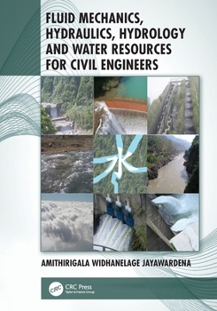 Paperback Fluid Mechanics, Hydraulics, Hydrology and Water Resources for Civil Engineers Book