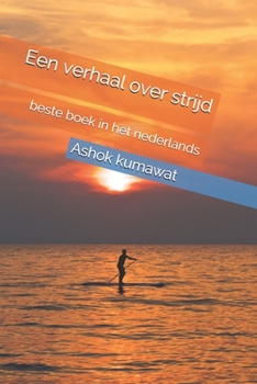 Paperback Een verhaal over strijd: beste boek in het nederlands [Dutch] Book