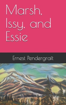 Paperback Marsh, Issy, and Essie Book