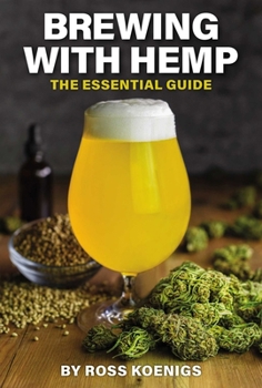Paperback Brewing with Hemp: The Essential Guide Book