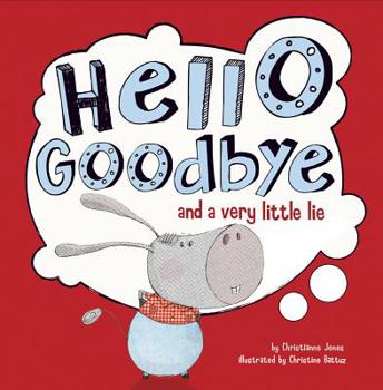 Hardcover Hello, Goodbye, and a Very Little Lie Book