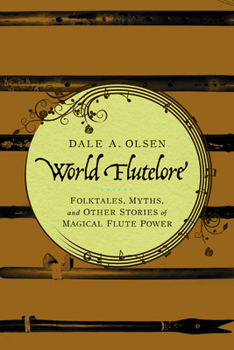 Paperback World Flutelore: Folktales, Myths, and Other Stories of Magical Flute Power Book