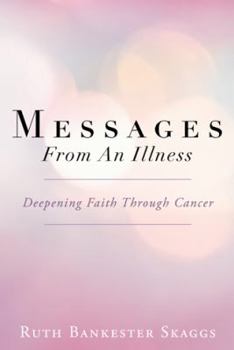 Messages from an Illness: Deepening Faith Through Cancer