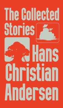 The Collected Stories of Hans Christian Andersen